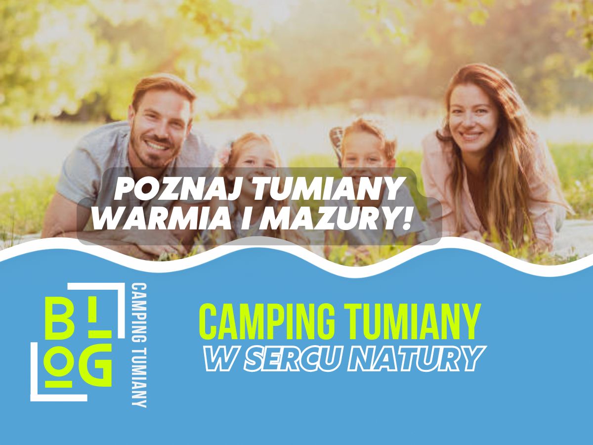 Rodzina leży na trawie, a napis zachęca do poznania Camping Tumiany jako atrakcje dla dzieci Warmia i Mazury.