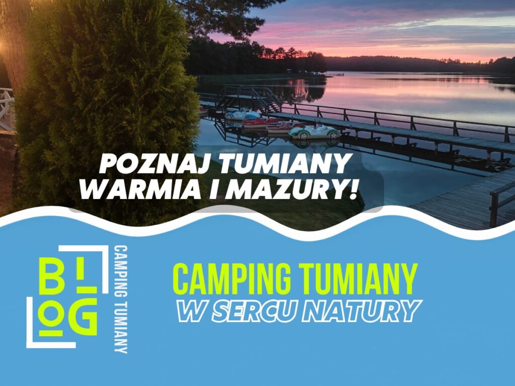 Camping Tumiany nad Jeziorem Pisz: domki hygge w lasku na półwyspie; 2–6 os., 14–42 m². Najciszej maj–czerwiec i wrz–paź; latem nd–czw 3–5 nocy.