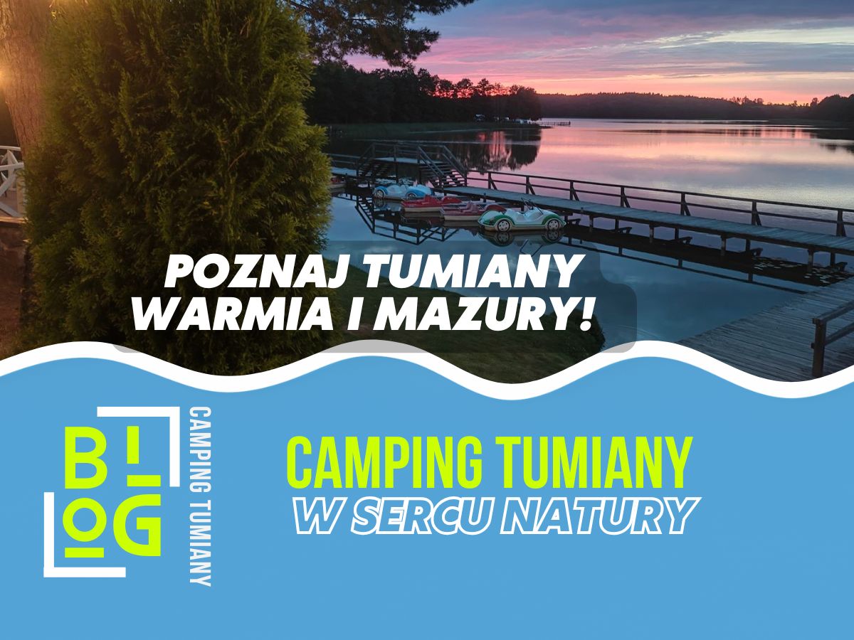 Camping Tumiany nad Jeziorem Pisz: domki hygge w lasku na półwyspie; 2–6 os., 14–42 m². Najciszej maj–czerwiec i wrz–paź; latem nd–czw 3–5 nocy.