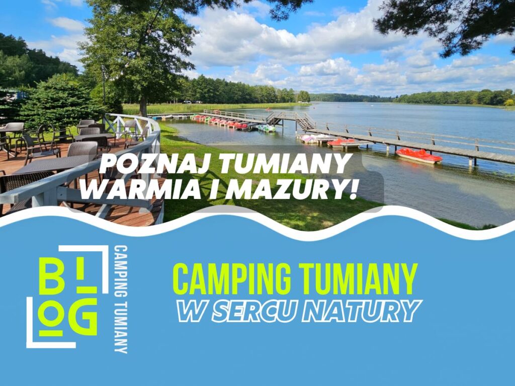 Camping Tumiany nad jeziorem na Warmii i Mazurach, 25 km od Olsztyna, przy szlaku kajakowym Dadaj–Pisa–Łyna; noclegi i aktywny wypoczynek.