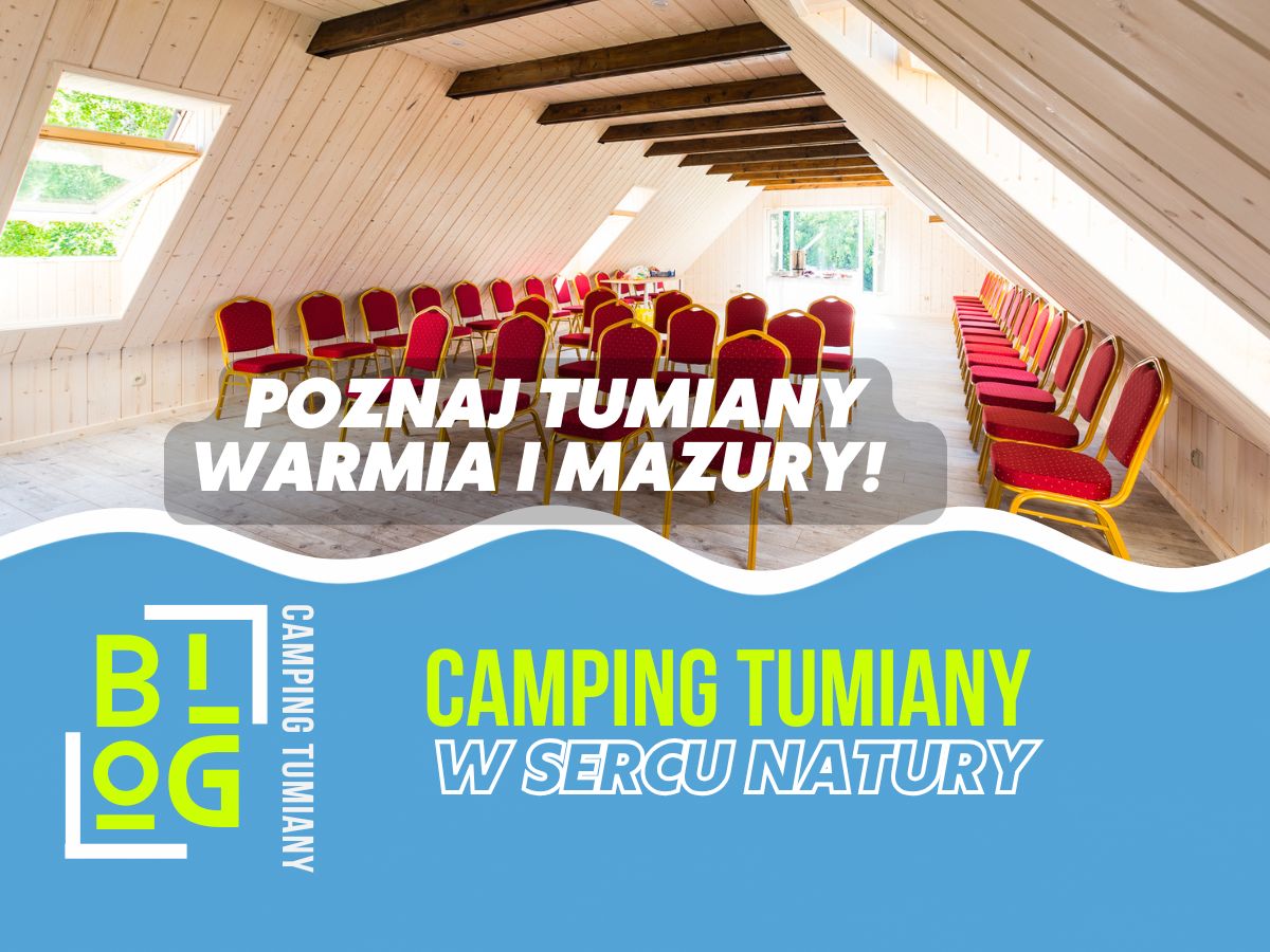 Camping nad jeziorem na Warmii i Mazurach pod Olsztynem: okolice Tumian 25 km, dojazd 30–40 min; kajaki szlakiem Dadaj–Pisa–Łyna, ognisko.